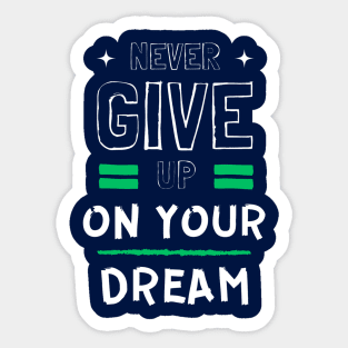 chase your dreams Sticker